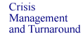 Crisis Management and Turnaround